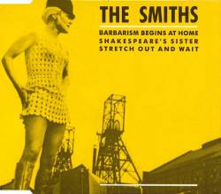 The Smiths : Barbarism Begins at Home